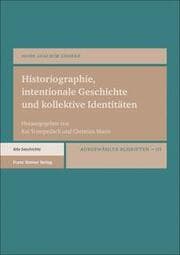 Cover von Historiographie, intentionale Geschichte und kollektive Identitäten