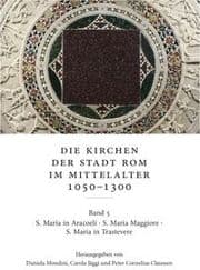 Cover von Die Kirchen der Stadt Rom im Mittelalter 1050-1300. Bd. 5
