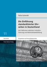 Cover von Die Einführung standardisierter Uhrzeiten in Deutschland