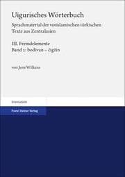 Cover von Uigurisches Wörterbuch. Sprachmaterial der vorislamischen türkischen Texte aus Zentralasien