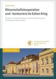 Cover von Wissenschaftskooperation und -konkurrenz im Kalten Krieg