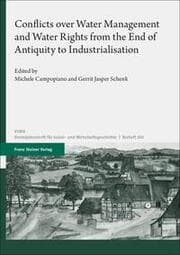 Cover von Conflicts over Water Management and Water Rights from the End of Antiquity to Industrialisation