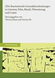 Cover von (Dis-)harmonische Grenzüberschreitungen in Literatur, Film, Musik, Übersetzung und Comic