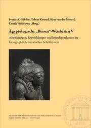 Cover von Ägyptologische Binsen-Weisheiten V. Ausprägungen, Entwicklungen und Interdependenzen im hieroglyphisch-hieratischen Schriftsystem