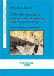 Cover von Codices iberoromanici et iberoamericani und Antonio Pérez Norte de Prinzipes
