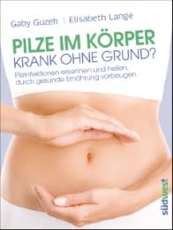 Cover von Pilze im Körper - Krank ohne Grund?