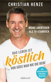 Cover von Das Leben ist köstlich...von süß war nie die Rede