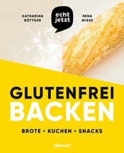 Cover von echt jetzt: Glutenfrei backen