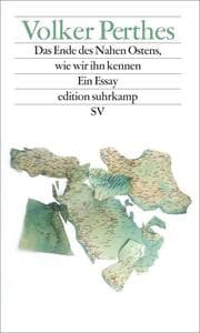 Cover von Das Ende des Nahen Ostens, wie wir ihn kennen