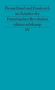Cover von Deutschland und Frankreich im Zeitalter der Französischen Revolution