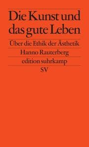 Cover von Die Kunst und das gute Leben