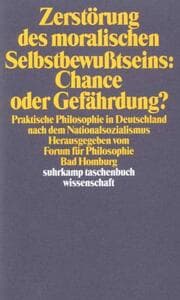 Cover von Zerstörung des moralischen Selbstbewußtseins: Chance oder Gefährdung?