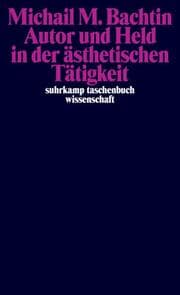 Cover von Autor und Held in der ästhetischen Tätigkeit