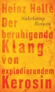 Cover von Der beruhigende Klang von explodierendem Kerosin