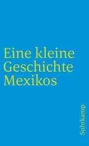 Cover von Eine kleine Geschichte Mexikos