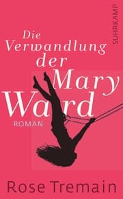 Cover von Die Verwandlung der Mary Ward