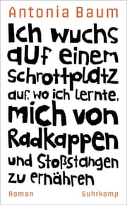 Cover von Ich wuchs auf einem Schrottplatz auf, wo ich lernte, mich von Radkappen und Stoßstangen zu ernähren