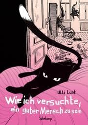 Cover von Wie ich versuchte, ein guter Mensch zu sein