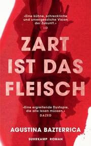 Cover von Zart ist das Fleisch