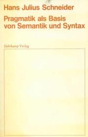 Cover von Pragmatik als Basis von Semantik und Syntax