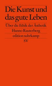 Cover von Die Kunst und das gute Leben
