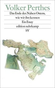 Cover von Das Ende des Nahen Ostens, wie wir ihn kennen