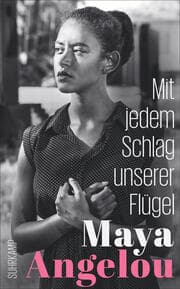 Cover von Mit jedem Schlag unserer Flügel (Maya Angelous Memoire 6)