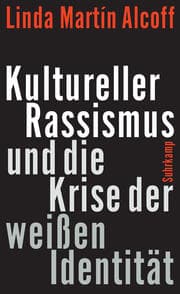 Cover von Kultureller Rassismus und die Krise der weißen Identität
