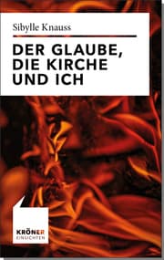Cover von Der Glaube, die Kirche und ich