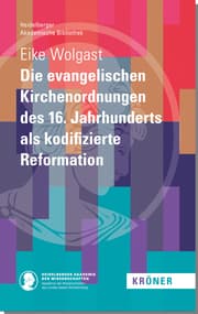Cover von Die evangelischen Kirchenordnungen des 16. Jahrhunderts als kodifizierte Reformation