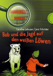Cover von Bob und die Jagd auf den weißen Löwen