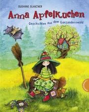 Cover von Anna Apfelkuchen - Geschichten aus dem Ganzanderswald