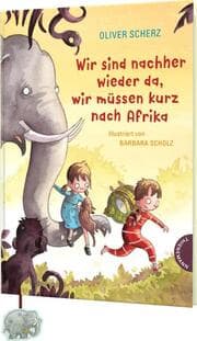 Cover von Wir sind nachher wieder da, wir müssen kurz nach Afrika