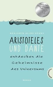 Cover von Aristoteles und Dante entdecken die Geheimnisse des Universums