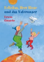 Cover von Felicitas, Herr Riese und das Vaterunser