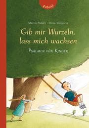 Cover von Gib mir Wurzeln, lass mich wachsen