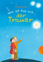 Cover von Wie ist das mit...der Trauer?
