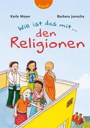 Cover von Wie ist das mit ... den Religionen