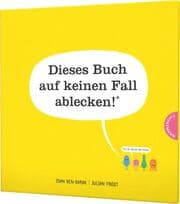 Cover von Dieses Buch auf keinen Fall ablecken! (Es ist voller Bakterien)