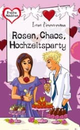 Cover von Rosen, Chaos, Hochzeitsparty