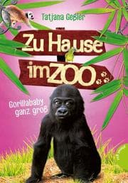 Cover von Zu Hause im Zoo, Gorillababy ganz groß