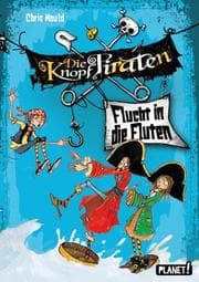 Cover von Die Knopf-Piraten - Flucht in die Fluten