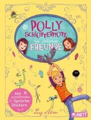 Cover von Polly Schlottermotz - Meine potzblitzbesten Freunde