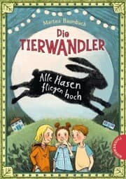 Cover von Die Tierwandler 2: Alle Hasen fliegen hoch