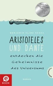 Cover von Aristoteles und Dante entdecken die Geheimnisse des Universums