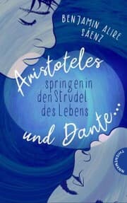 Cover von Ari und Dante 2: Aristoteles und Dante springen in den Strudel des Lebens