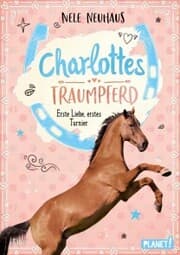 Cover von Charlottes Traumpferd 4: Erste Liebe, erstes Turnier