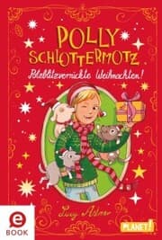 Cover von Polly Schlottermotz: Potzblitzverrückte Weihnachten!