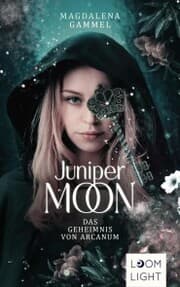 Cover von Juniper Moon 1: Das Geheimnis von Arcanum