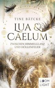 Cover von Lua und Caelum 1: Zwischen Himmelglanz und Höllenfeuer